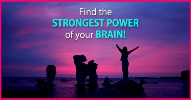 Find the Strongest Power Of Your BRAIN!