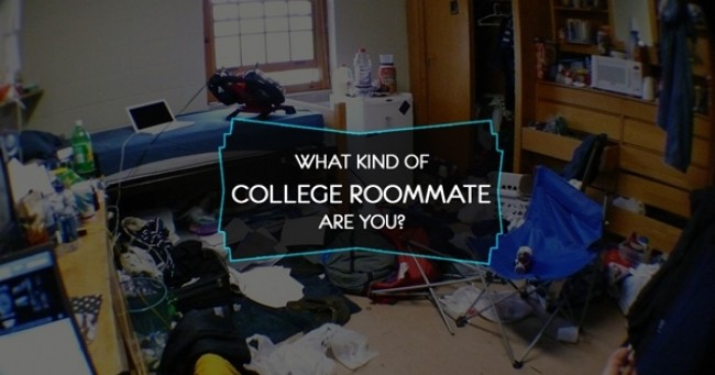 What Kind of College Roommate are You? 