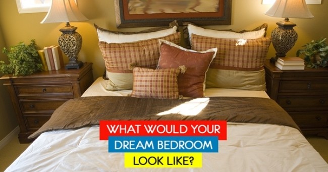 What Would Your Dream Bedroom Look Like?