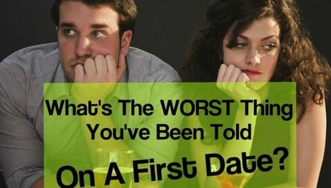 The 15 Absolute WORST Things People Have Been Told On a First Date